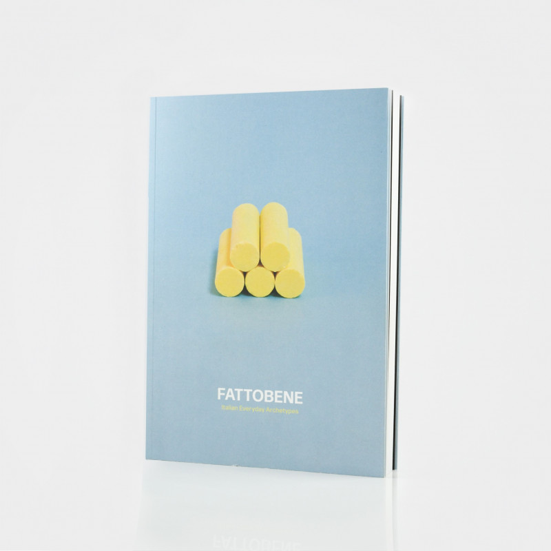 Fattobene: Italian Everyday Archetypes Fattobene: Italian Everyday Archetypes