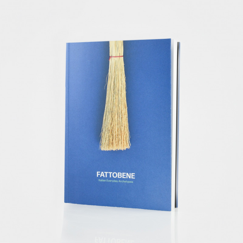 Fattobene: Italian Everyday Archetypes Fattobene: Italian Everyday Archetypes